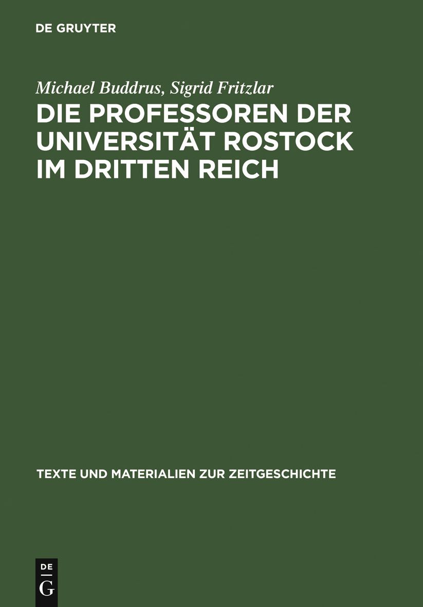 Die Professoren der Universitat Rostock im Dritten Reich: Ein biographisches Lexikon
