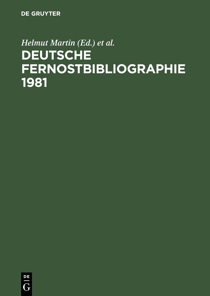 Deutsche Fernostbibliographie 1981: Deutschsprachige Veroffentlichungen uber Ost-, Zentral- und Sudostasien