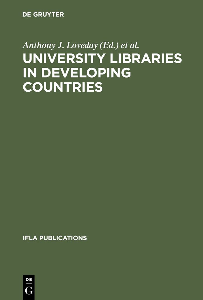University Libraries in Developing Countries: Structure and Function in Regard to Information Transfer for Science and Technology. Proceedings of the IFLA/Unesco Pre-Session Seminar for Librarians from Developing Countries, Munchen, August 16-19, 1983
