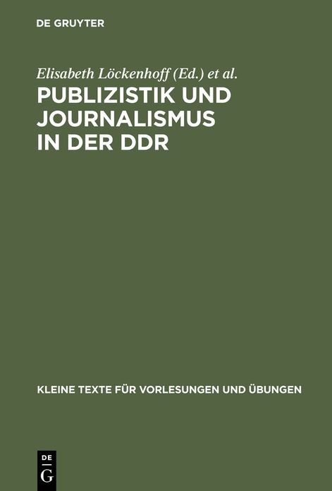 Publizistik und Journalismus in der DDR: Acht Beitrage zum Gedenken an Elisabeth Lockenhoff