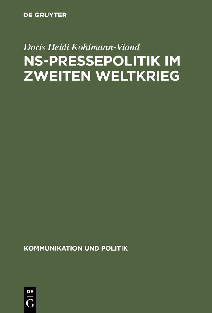 NS-Pressepolitik im Zweiten Weltkrieg: Die "Vertraulichen Informationen" als Mittel der Presselenkung