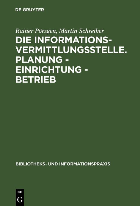 Die Informationsvermittlungsstelle. Planung - Einrichtung - Betrieb
