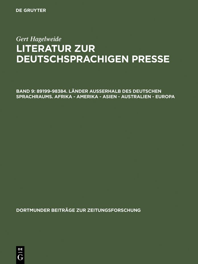 89199-98384. Lander ausserhalb des deutschen Sprachraums. Afrika - Amerika - Asien - Australien - Europa: Deutschsprachige Literatur zur Presse des Auslands. Literatur zur Presse der deutschen Minderheiten (deutsch und fremdsprachig)