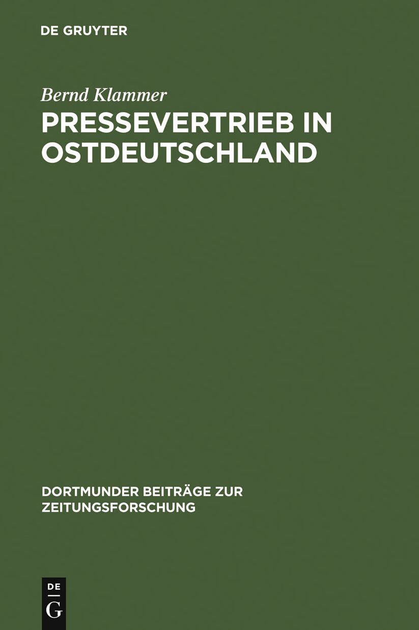 Pressevertrieb in Ostdeutschland: Die wirtschaftlichen und politischen Interessen beim Aufbau eines Pressegrosshandelssystems nach der Oktoberwende 1989