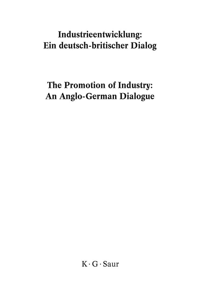 Industrieentwicklung / Promotion of Industry: An Anglo-German Dialogue: Ein deutsch-britischer Dialog