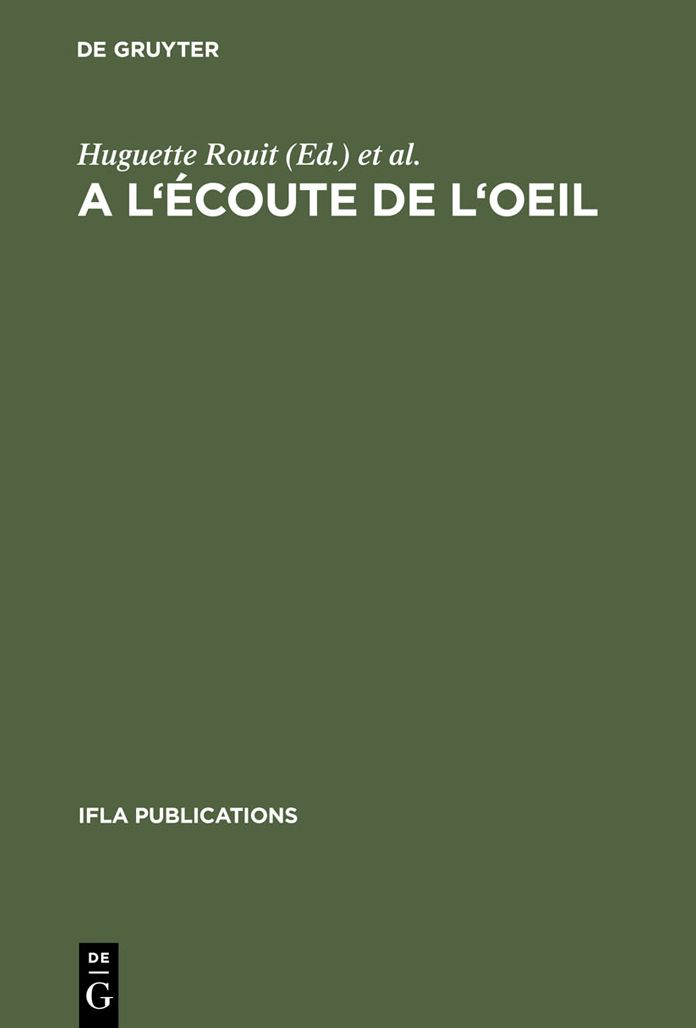 A l'ecoute de l'oeil: Les collections iconographiques et les bibliotheques. Actes du colloque organise par la Section des Bibliotheques d'Art de l'IFLA Geneve, 13-15 mars 1985