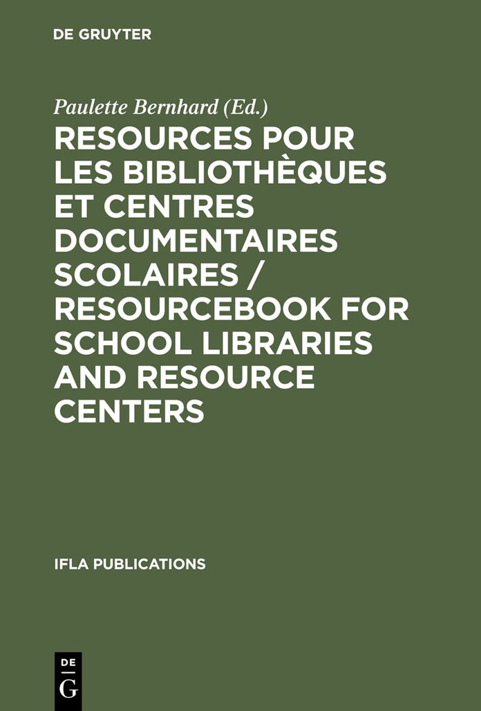 Resources pour les bibliotheques et centres documentaires scolaires / Resourcebook for School Libraries and Resource Centers / Resourcebook for School Libraries and Resource Centers