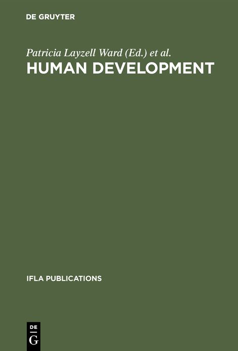 Human development: Competencies for the Twenty-First Century. Papers from the IFLA CPERT Third International Conference on Continuing Professional Education for the Library and Information Professions ; a Publication of the Continuing Professional Educati