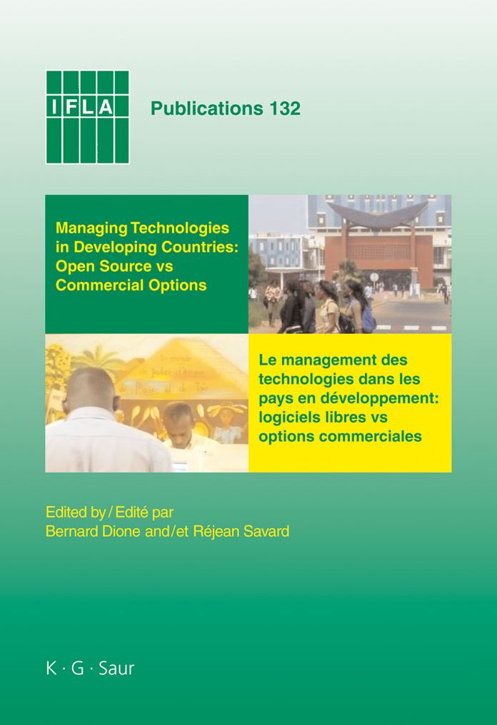 Managing Technologies and Automated Library Systems in Developing Countries: Open Source vs Commercial Options: Proceedings of the IFLA Pre-Conference Satellite Meeting Dakar, Senegal, August 15-16 2007