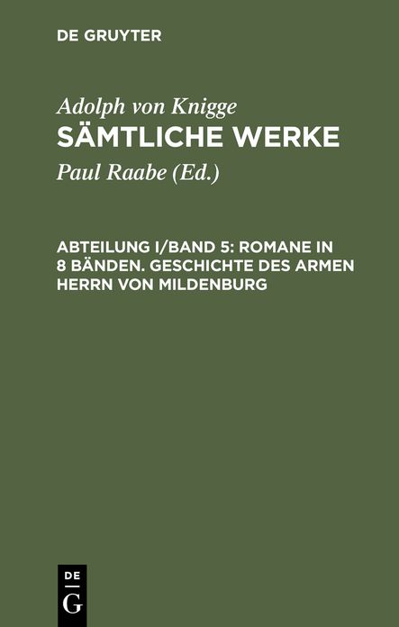 Romane in 8 Bänden. Geschichte des armen Herrn von Mildenburg: In Briefen herausgegeben. Teil 1/2