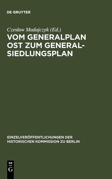 Vom Generalplan Ost zum Generalsiedlungsplan: Dokumente