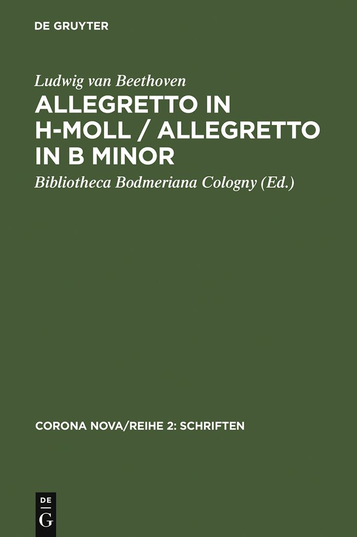 Allegretto in h-Moll / Allegretto in B minor / Ludwig van Beethoven. Allegretto in B minor: Streichquartett, komponiert fur Richard Ford, Wien, 28. November 1817. Faksimile des Autographs und Erstausgabe eines bisher unbekannten Werks / String quartet, co