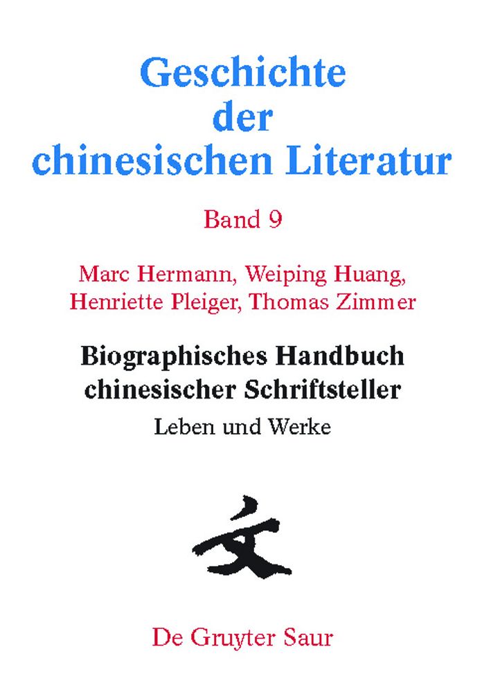 Biographisches Handbuch chinesischer Schriftsteller: Leben und Werke