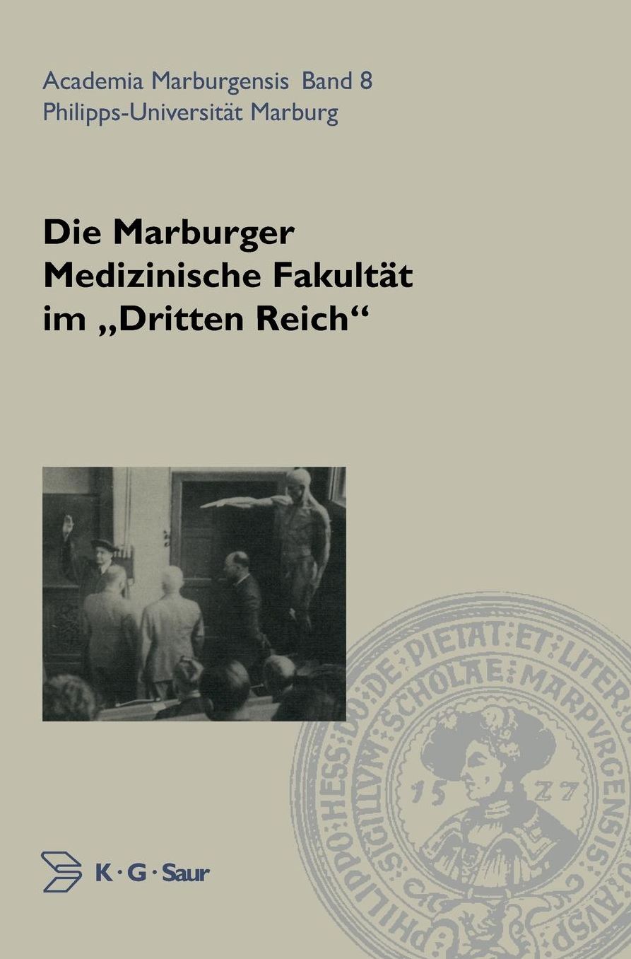 Die Marburger Medizinische Fakultat im "Dritten Reich"