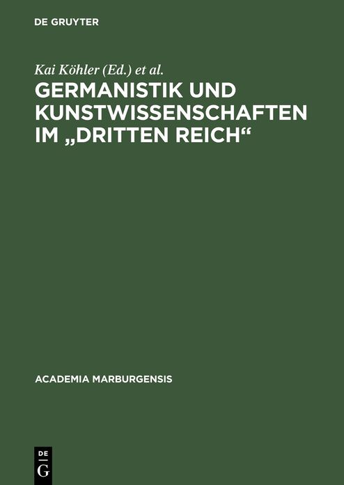 Germanistik und Kunstwissenschaften im "Dritten Reich": Marburger Entwicklungen 1920-1950