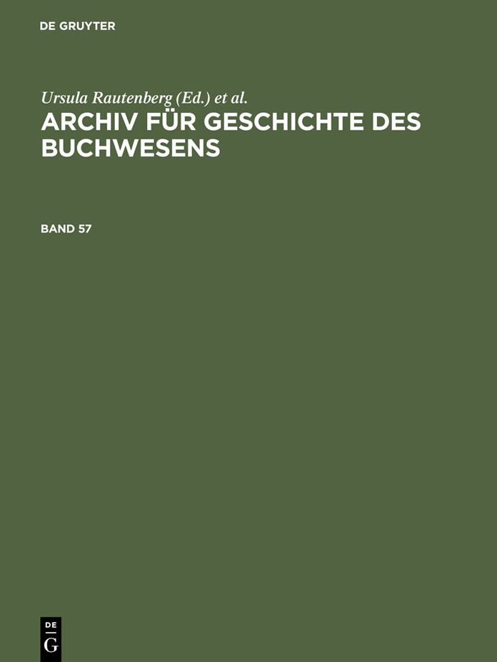 Archiv fur Geschichte des Buchwesens. Band 57