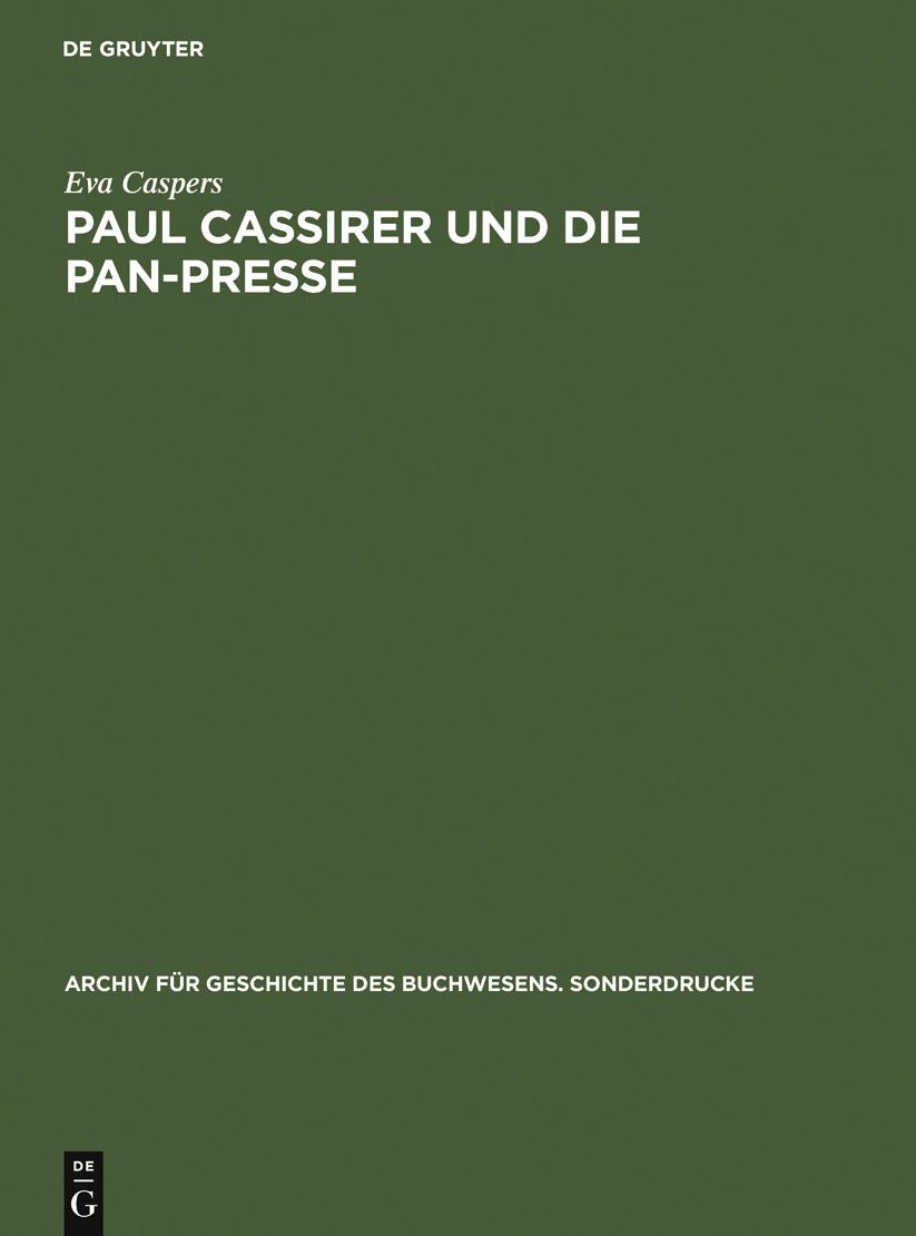 Paul Cassirer und die Pan-Presse: Ein Beitrag zur deutschen Buchillustration und Graphik im 20. Jahrhundert