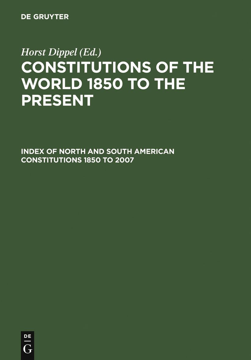 Index of North and South American Constitutions 1850 to 2007 / Verzeichnis der nord- und sudamerikanischen Verfassungen von 1850 bis 2007: n.a.