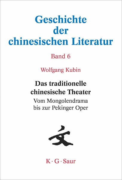 Das traditionelle chinesische Theater: Vom Mongolendrama bis zur Pekinger Oper