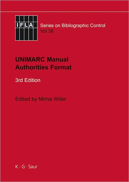 UNIMARC Manual: Authorities Format