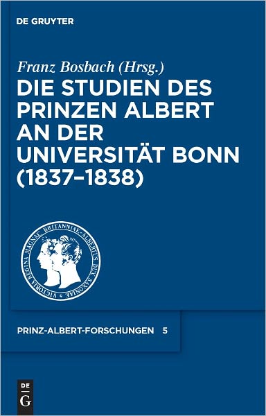 Die Studien des Prinzen Albert an der Universitat Bonn (1837-1838)