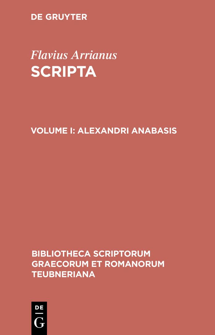 Alexandri anabasis: cum excerptis photii tabulaque phototypica / addenda et corrigenda adiecit Gerhard Wirth