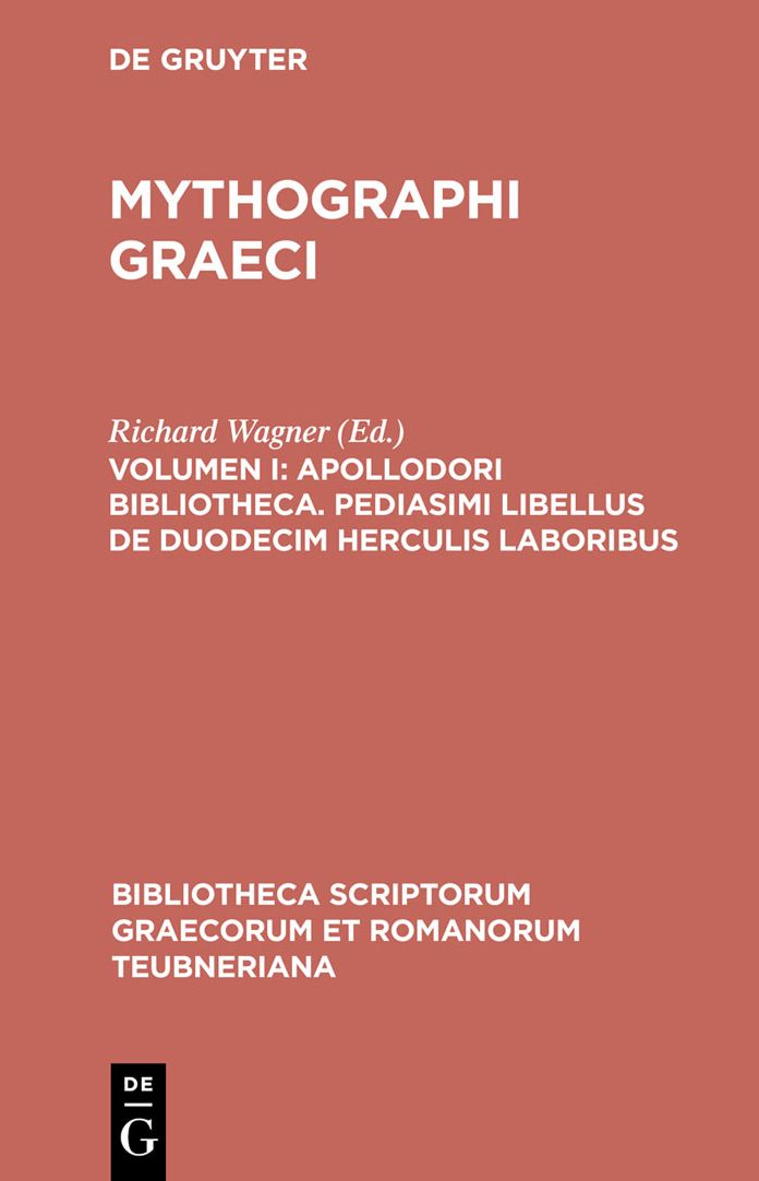 Apollodori bibliotheca. Pediasimi libellus de duodecim Herculis laboribus