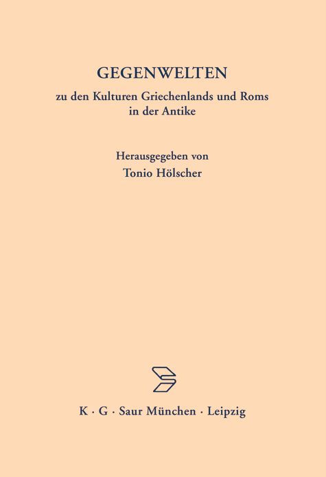 GEGENWELTEN zu den Kulturen Griechenlands und Roms in der Antike