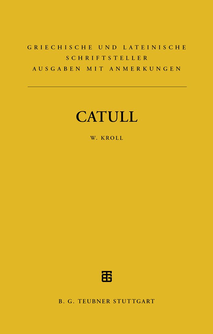 Catull: Lateinischer Text mit deutschsprachigen Anmerkungen