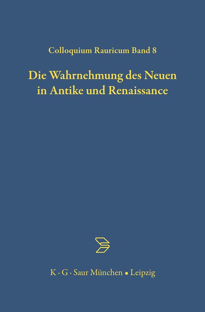 Die Wahrnehmung des Neuen in Antike und Renaissance