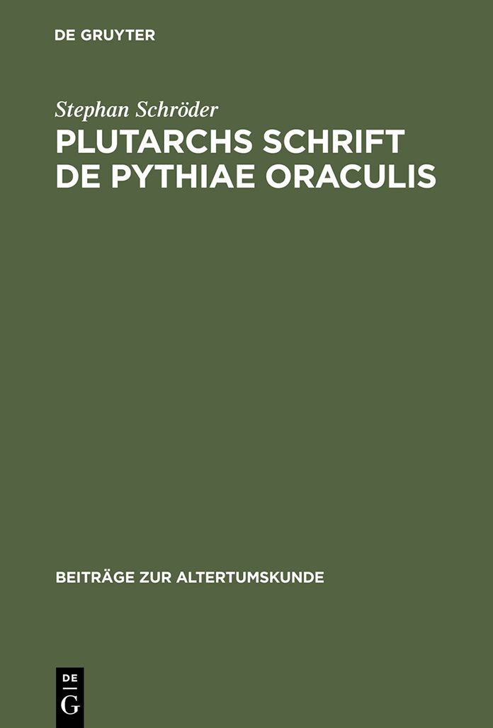 Plutarchs Schrift De Pythiae oraculis: Text, Einleitung und Kommentar