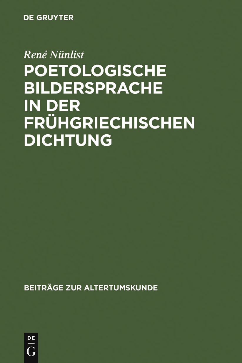 Poetologische Bildersprache in der fruhgriechischen Dichtung