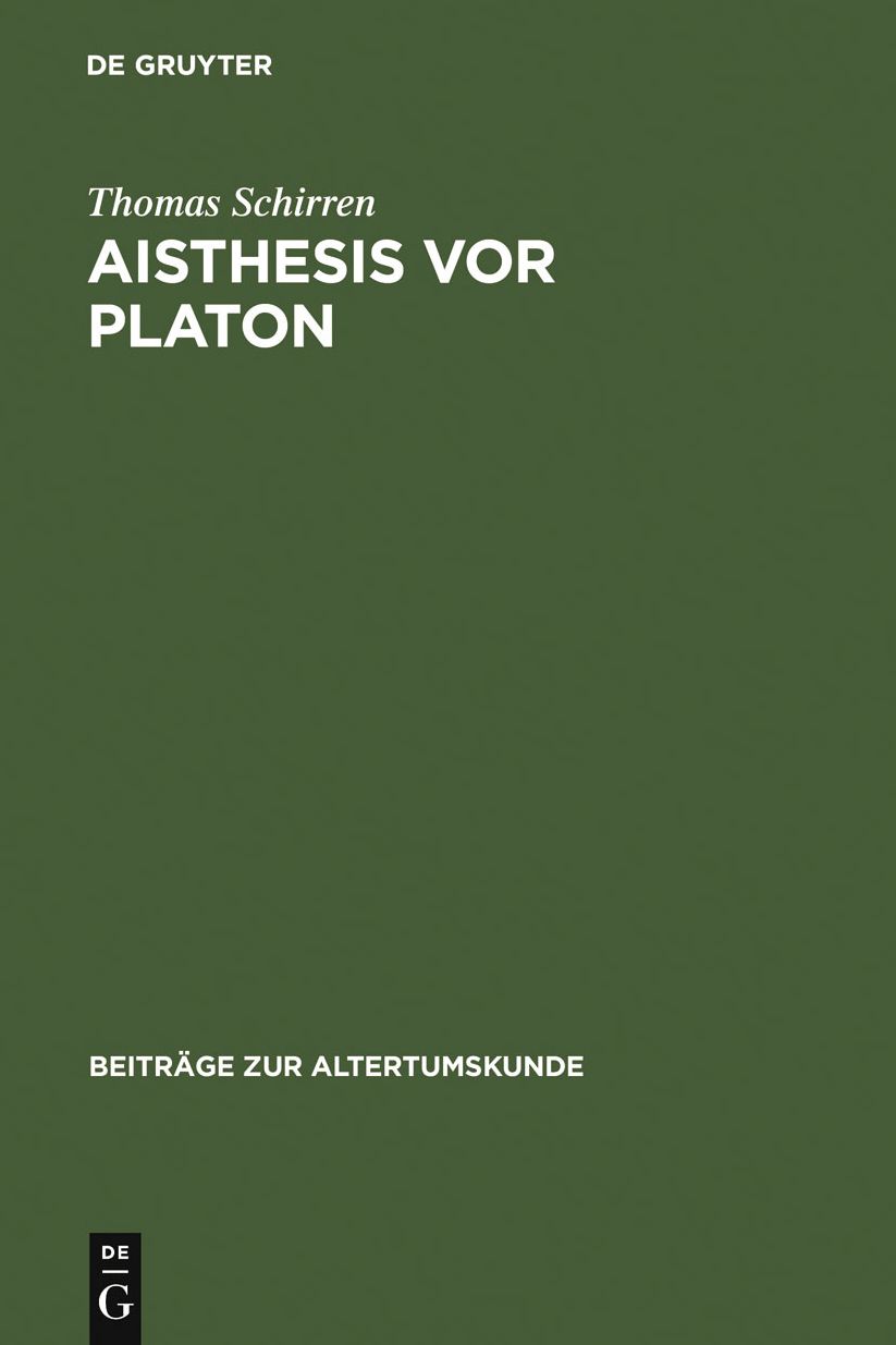 Aisthesis vor Platon: Eine semantisch-systematische Untersuchung zum Problem der Wahrnehmung