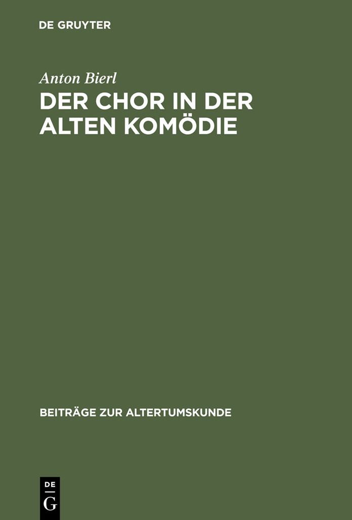 Der Chor in der Alten Komodie: Ritual und Performativitat unter besonderer Berucksichtigung von Aristophanes' Thesmophoriazusen und der Phalloslieder fr. 851 PMG