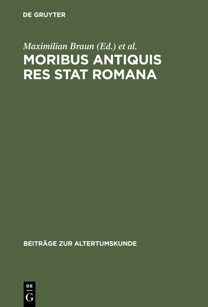 Moribus antiquis res stat Romana: Romische Werte und romische Literatur im 3. und 2. Jh. v. Chr.