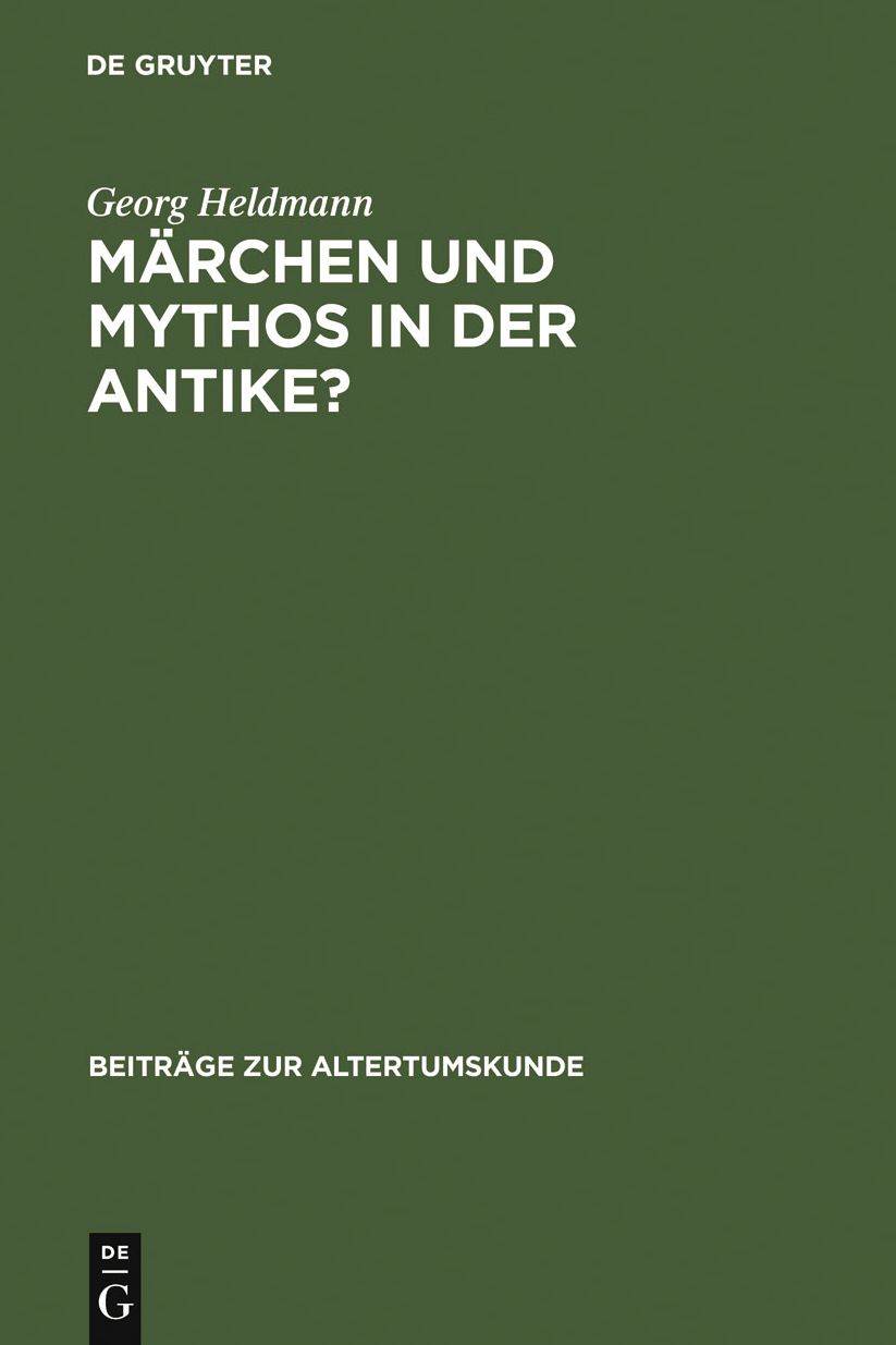 Marchen und Mythos in der Antike?: Versuch einer Standortbestimmung