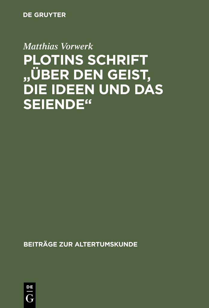 Plotins Schrift "Über Den Geist, Die Ideen und das Seiende": Enneade V 9 (5): Text, Übersetzung, Kommentar