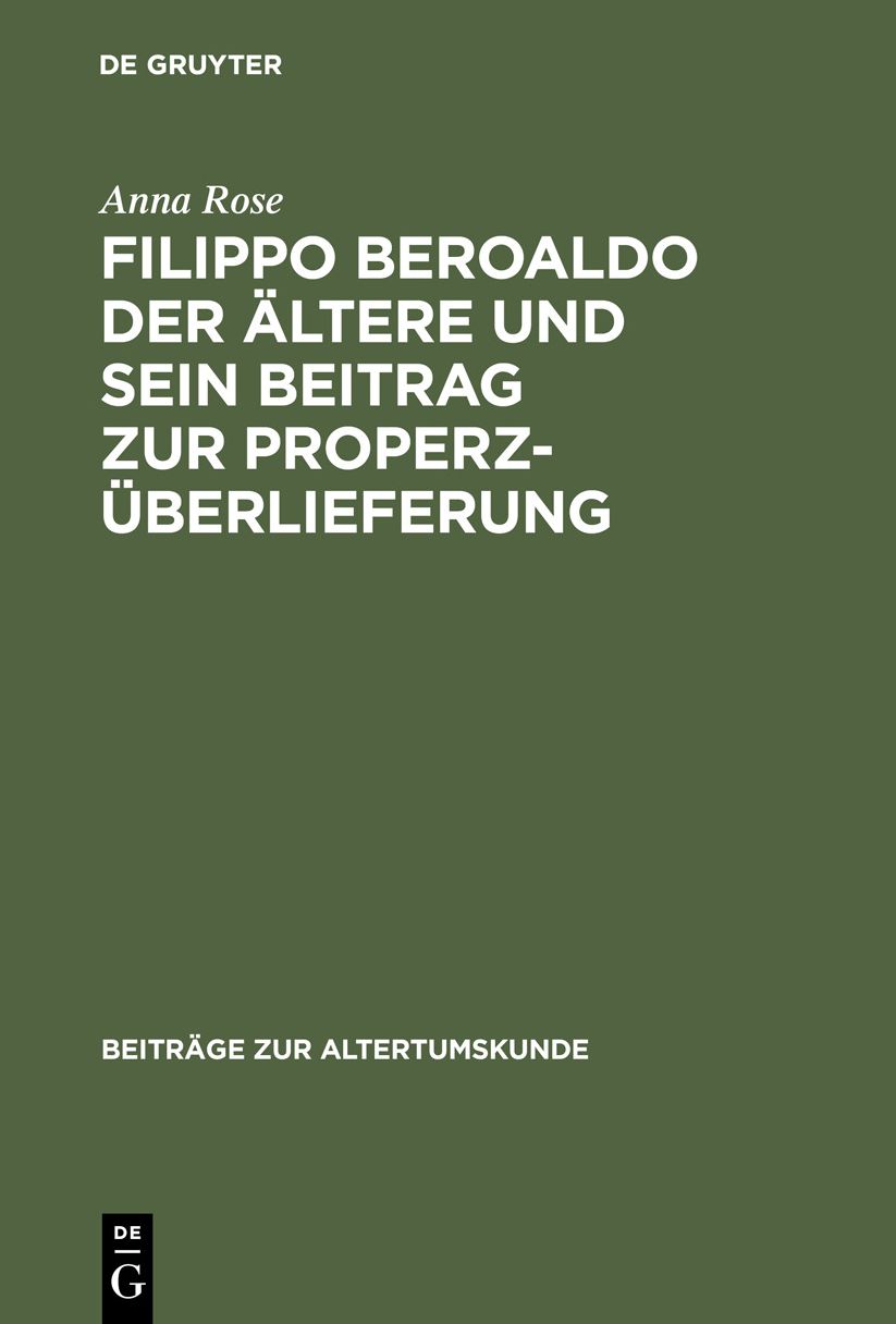 Filippo Beroaldo der Altere und sein Beitrag zur Properz-Uberlieferung