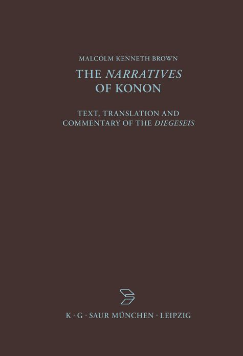 The Narratives of Konon: Text, Translation and Commentary of the Diegeseis