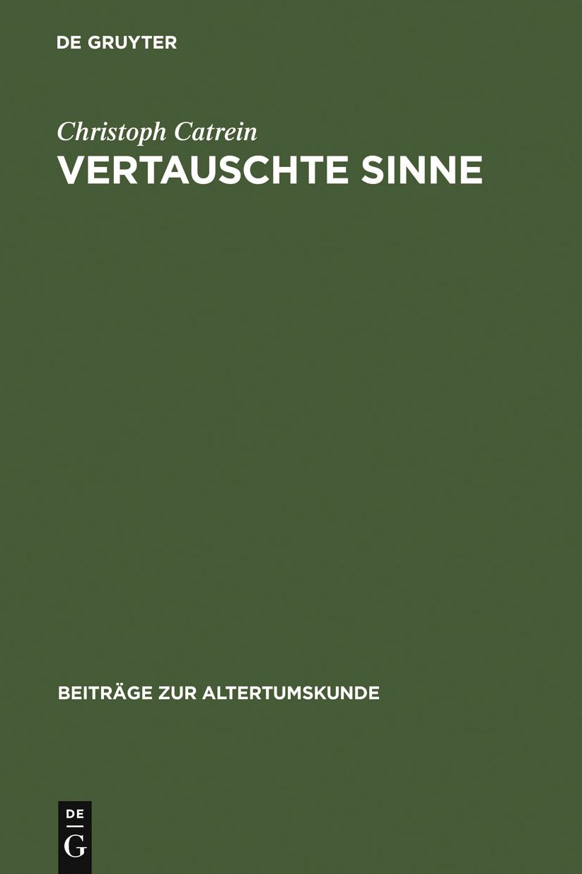 Vertauschte Sinne: Untersuchungen zur Synasthesie in der romischen Dichtung