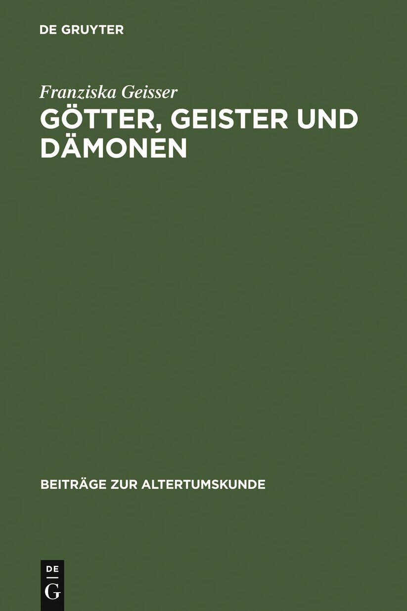 Gotter, Geister und Damonen: Unheilsmachte bei Aischylos - Zwischen Aberglauben und Theatralik