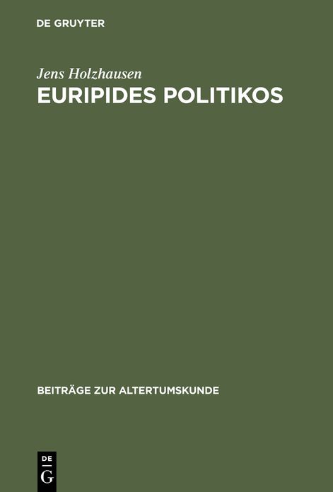 Euripides Politikos: Recht und Rache in 'Orestes' und 'Bakchen'