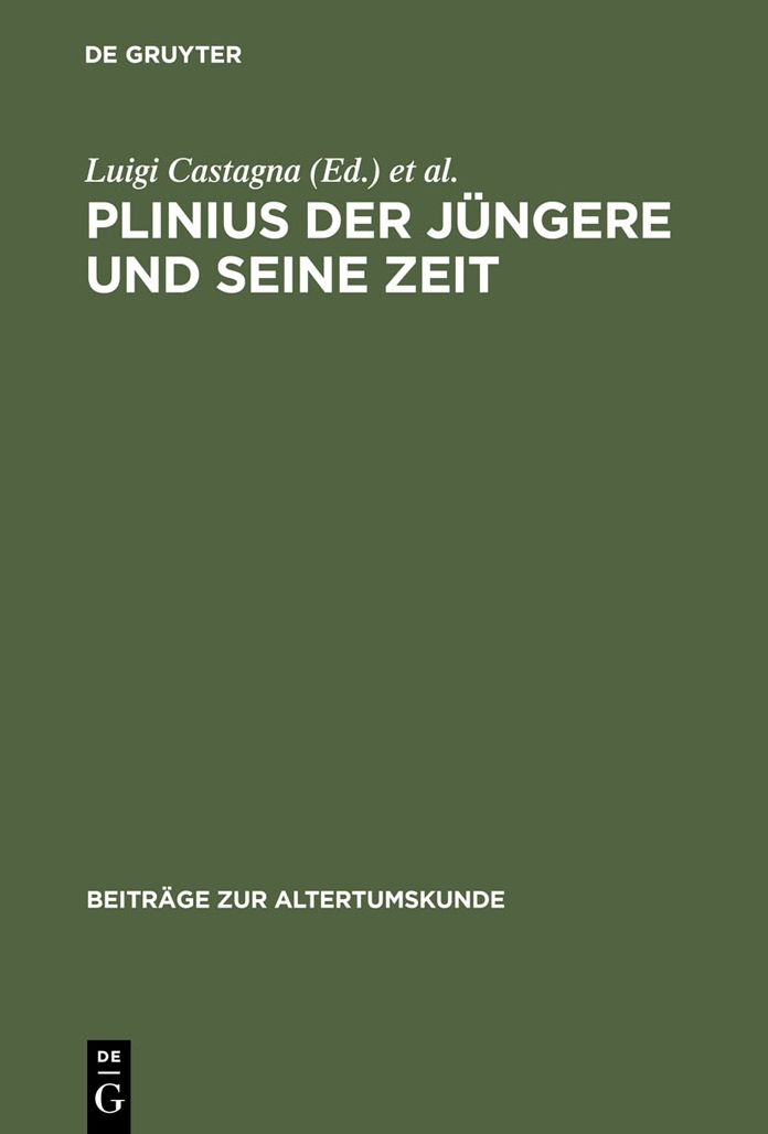 Plinius der Jungere und seine Zeit