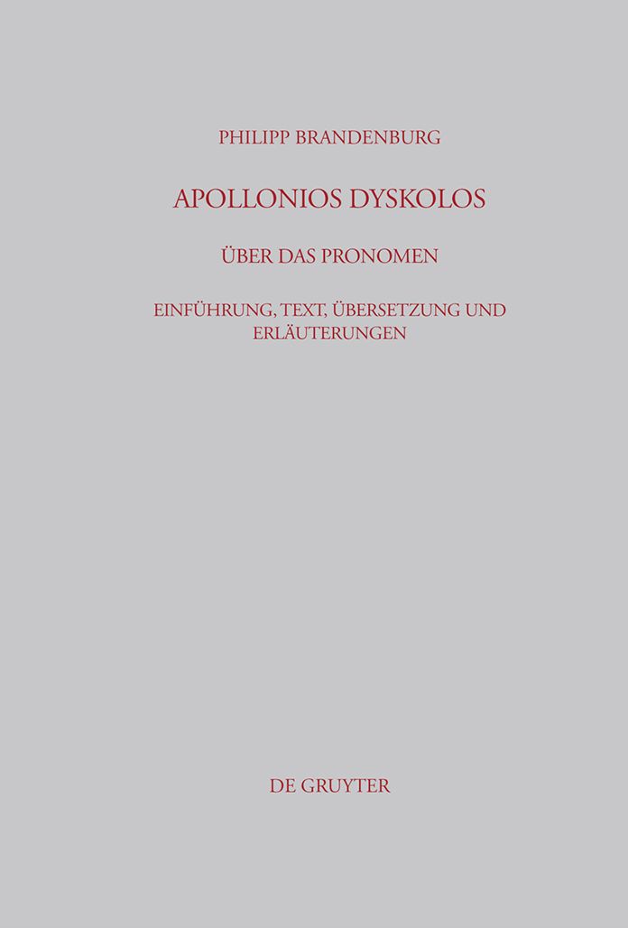Apollonios Dyskolos. Uber das Pronomen: Einfuhrung, Text, Ubersetzung und Erlauterungen