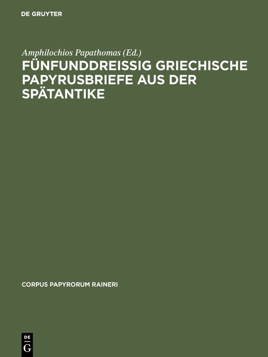 Funfunddreissig griechische Papyrusbriefe aus der Spatantike
