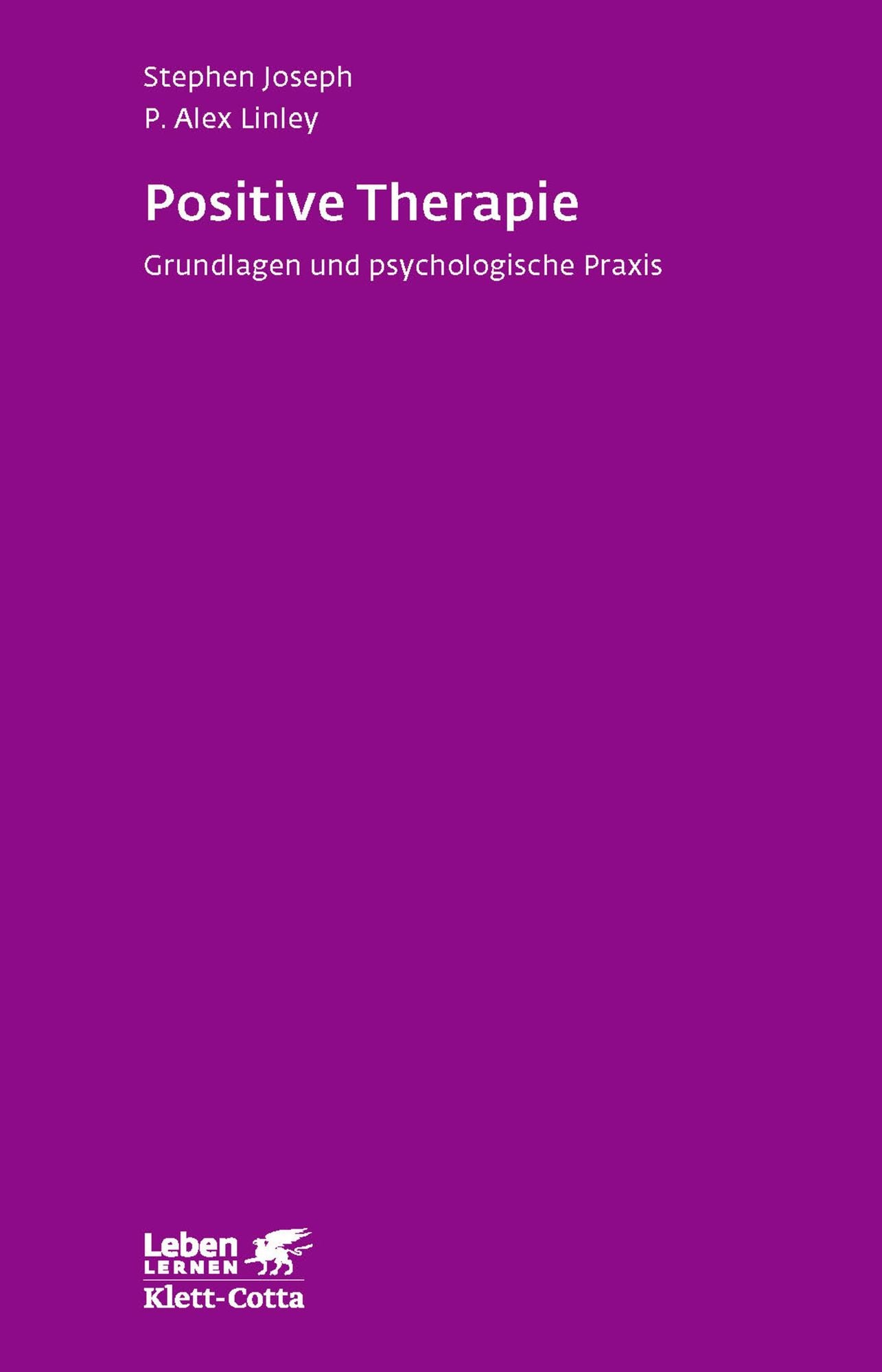 Positive Therapie: Grundlagen und psychologische Praxis