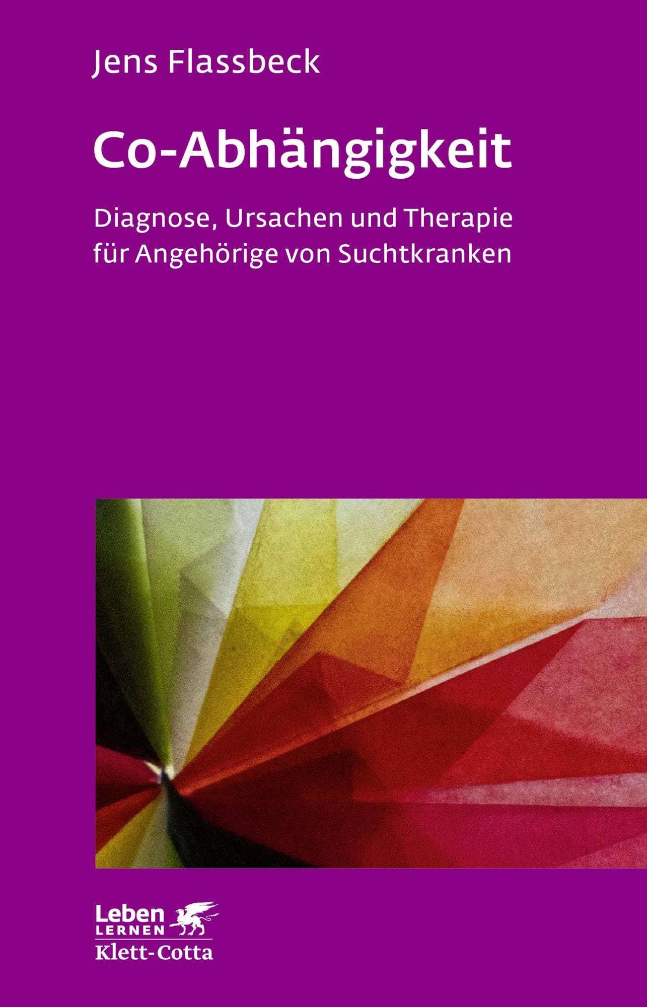Co-Abhängigkeit: Diagnose, Ursachen und Therapie für Angehörige von Suchtkranken