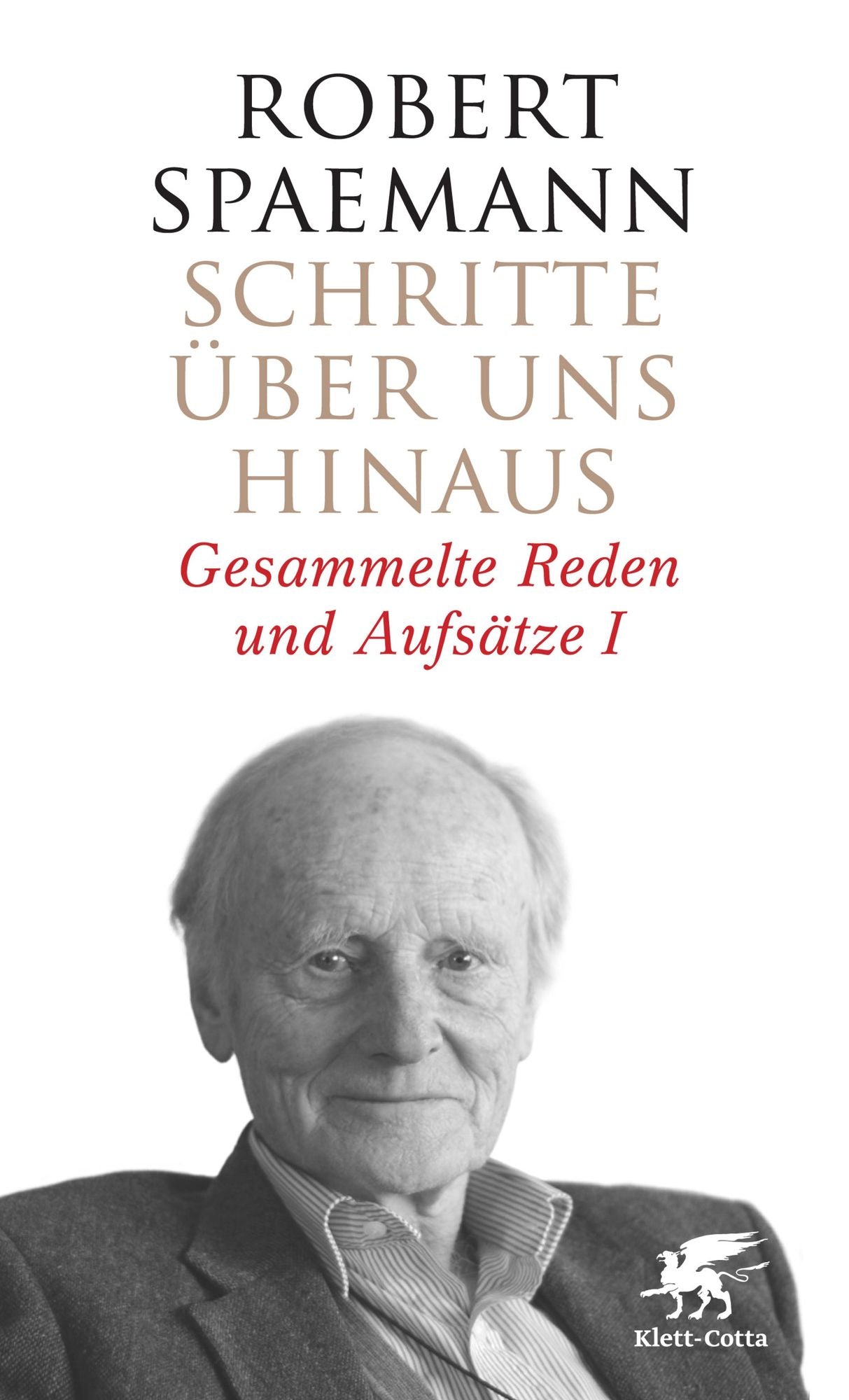 Schritte über uns hinaus I: Gesammelte Reden und Aufsätze I
