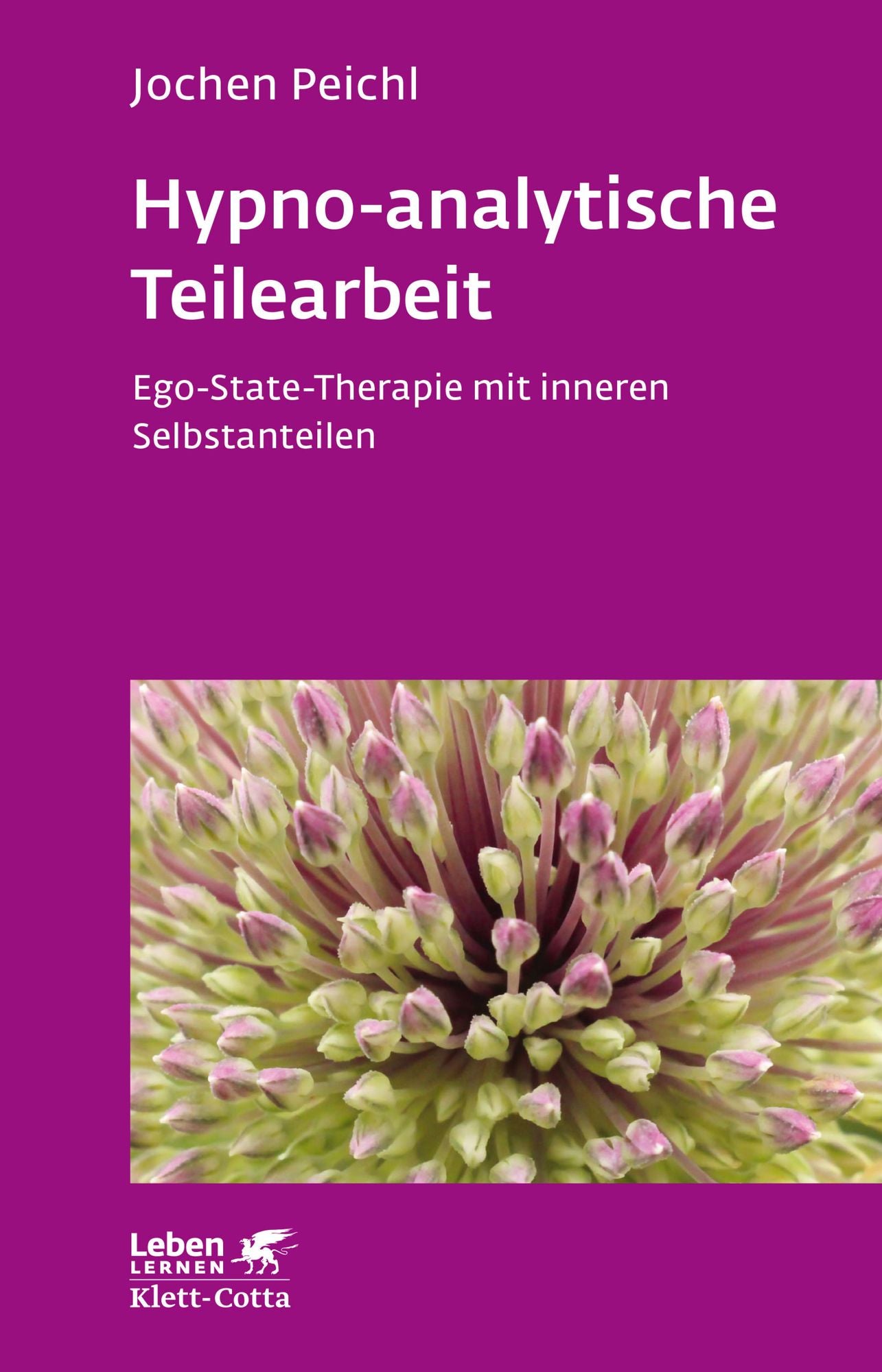 Hypno-analytische Teilearbeit: Ego-State-Therapie mit inneren Selbstanteilen