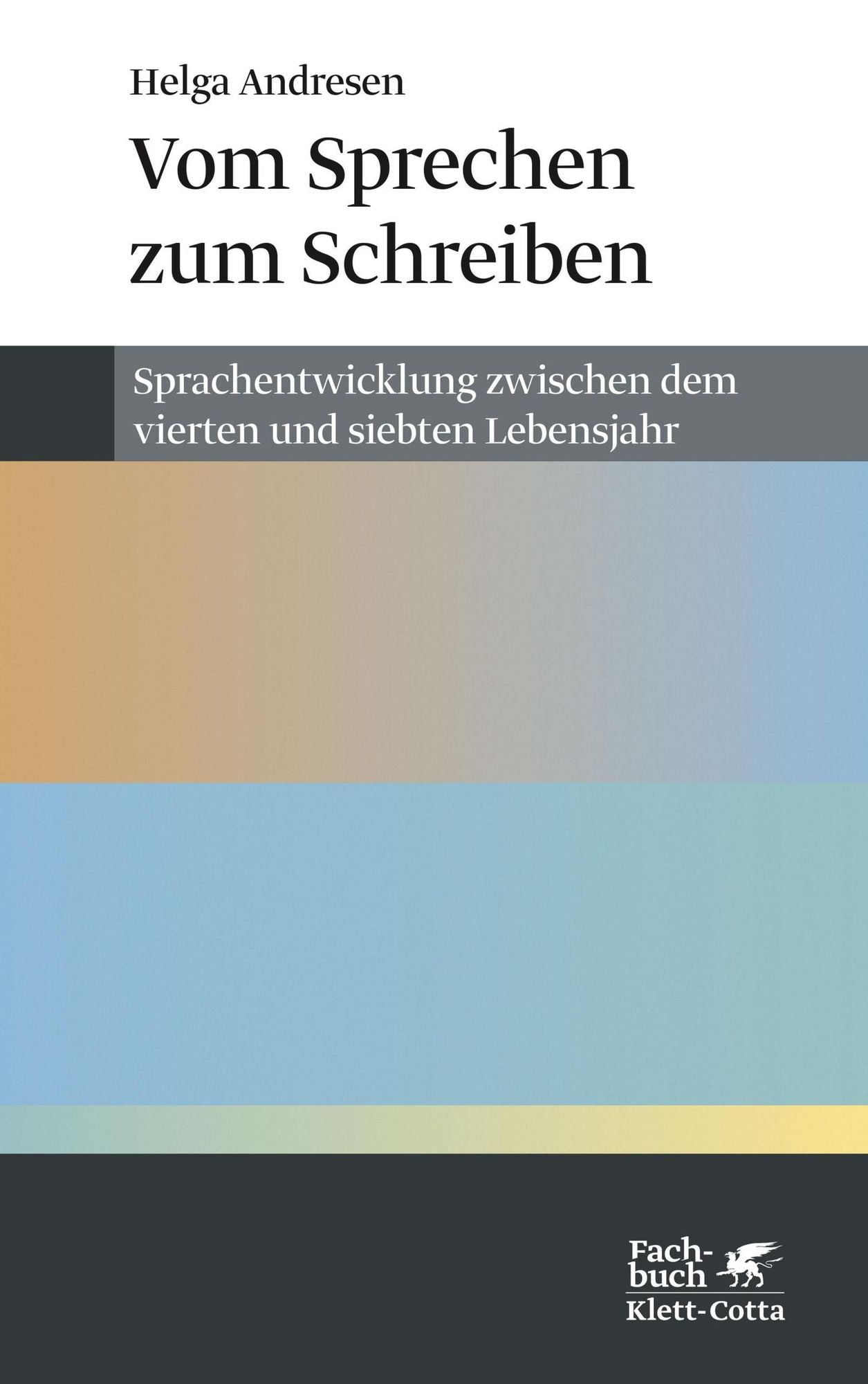 Vom Sprechen zum Schreiben: Sprachentwicklung zwischen dem vierten und siebten Lebensjahr